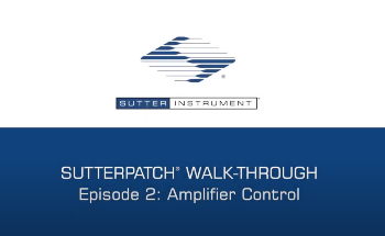Part 2: SutterPatch® amplifier control walkthrough