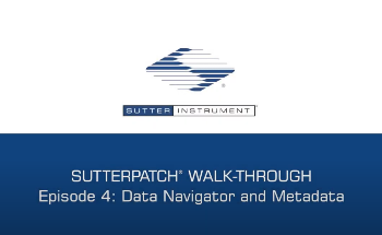 Part 4: Data navigator in SutterPatch® software